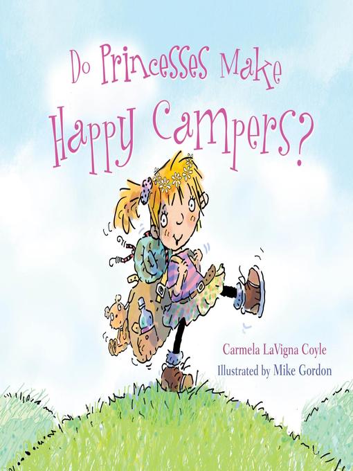 Title details for Do Princesses Make Happy Campers? by Carmela LaVigna Coyle - Available